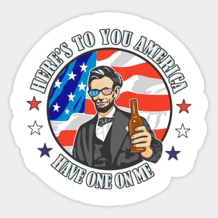 Have One On Me Abe Lincoln 4th of July Sticker